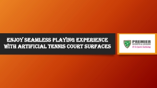 Enjoy Seamless Playing Experience with Artificial Tennis Court Surfaces