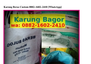 Karung Beras Custom Ô882·l6Ô2·2ԿlÔ{WhatsApp}