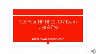 Exams4sure HPE2-T37 Mock Test