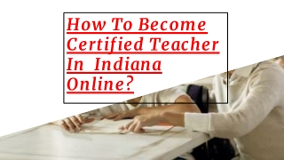 How To Become Certified Teacher In  Indiana Online_