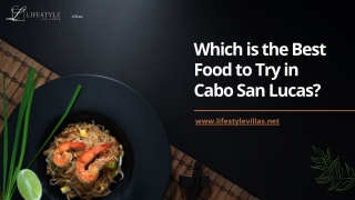 Which is the Best Food to Try in Cabo San Lucas