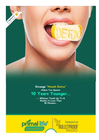 Strange "Mouth Detox" Makes You Appear 10 Years Younger...