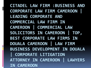 Citadel Law Firm : Business and Corporate Law Firm Cameroon | Business Law firms