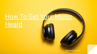 How To Get Your Music Heard