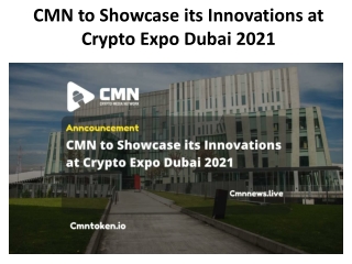 CMN to Showcase its Innovations at Crypto Expo Dubai 2021