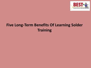 Five Long-Term Benefits Of Learning Solder Training