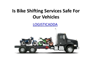 Is Bike Shifting Services Safe For Our Vehicles