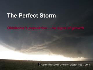The Perfect Storm Oklahoma’s population …no signs of growth