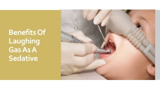 Benefits Of Laughing Gas As A Sedative