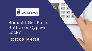 Should I Get Push Button Or Cypher Lock