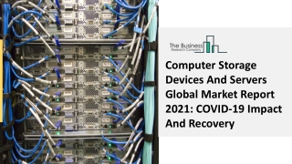 Computer Storage Devices And Servers Market Analysis, Scope 2030