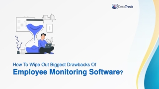 How To Wipe Out Biggest Drawbacks Of Employee Monitoring Software