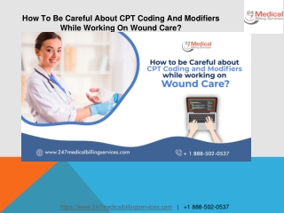 How To Be Careful About CPT Coding And Modifiers While Working On Wound Care