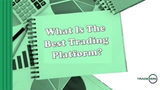 What Is The Best Trading Platform