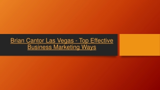 Brian Cantor Las Vegas - Top Effective Business Marketing Ways
