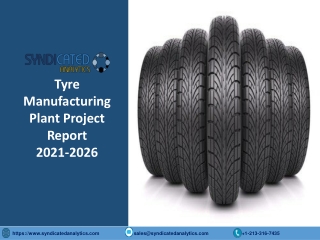 Tyre Manufacturing Plant Project Report PDF 2021-2026