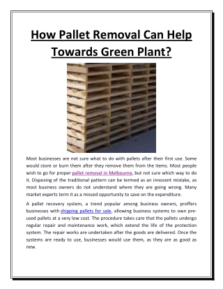 How Pallet Removal Can Help Towards Green Plant