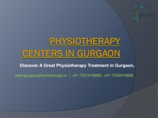Discover A Great Physiotherapy Treatment in Gurgaon.