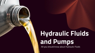 Hydraulic Fluids and Pumps