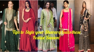 Tips to Style your Sharara Suits these Festive Season!