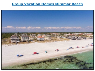 Group Vacation Homes Miramar Beach