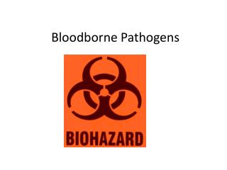 Bloodborne Pathogens
