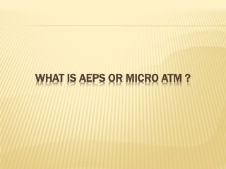 What is AEPS or Micro ATM