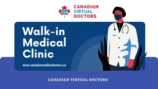 Choose The Best Walk-in Medical Clinic - Canadian Virtual Doctors