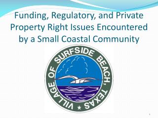 Funding, Regulatory, and Private Property Right Issues Encountered by a Small Coastal Community