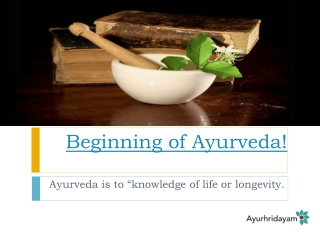 Beginning of Ayurveda!