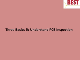 Three Basics To Understand PCB Inspection