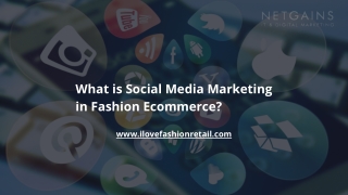 What is Social Media Marketing in Fashion Ecommerce?