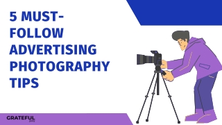 5 Must-Follow Advertising Photography Tips