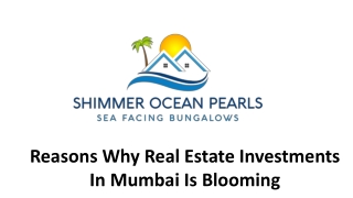 Reasons Why Real Estate Investments In Mumbai Is Blooming