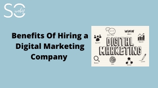 Benefits Of Hiring a Digital Marketing Company