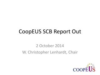 CoopEUS SCB Report Out
