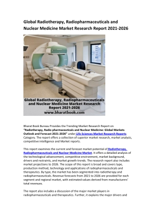 Global Radiotherapy, Radiopharmaceuticals and Nuclear Medicine Market Research Report 2021-2026