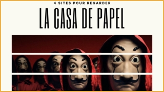 Les 4 meilleures plateformes pour regarder la Casa de Papel
