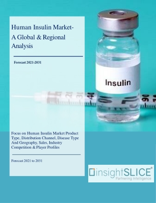Human Insulin Market Share, Trends, Analysis and Forecasts, 2021-2031