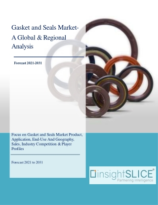 Gasket and Seals Market Share, Trends, Analysis and Forecasts, 2021-2031