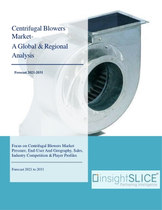 Centrifugal Blowers Market Share, Trends, Analysis and Forecasts, 2021-2031