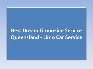 Best Dream Limousine Service Queensland - Limo Car Service