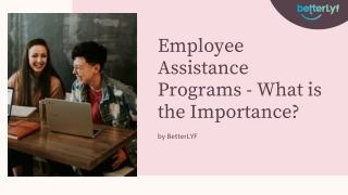Employee Assistance Programs - What is the Importance