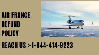 1-844-414-9223 | Air France Refund Policy |Reimbursement