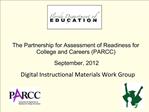 The Partnership for Assessment of Readiness for College and Careers PARCC