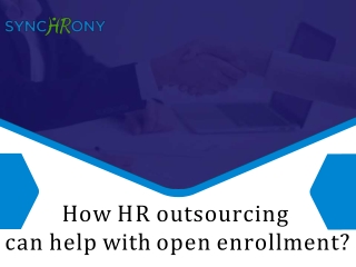 How HR Outsourcing can help with Open Enrollment