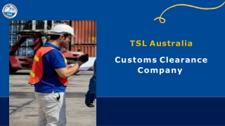 Customs Clearance Company | TSL Australia