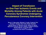 Impact of Transfusion on One-Year Ischemic Events and Mortality Among Patients with Acute Coronary Syndromes Undergoing