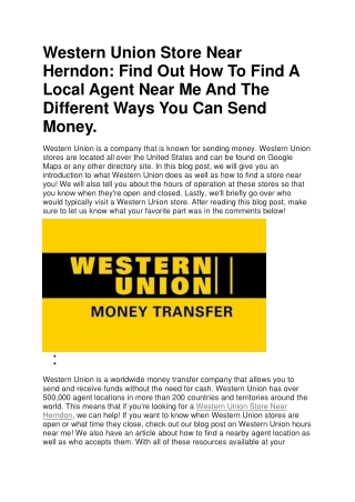 Western Union Store Near Herndon. Find Out How To Find A Local Agent Near Me And The Different Ways You Can Send Money.