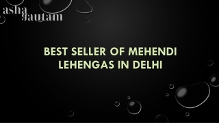 Best Seller of Mehendi Lehengas in Delhi